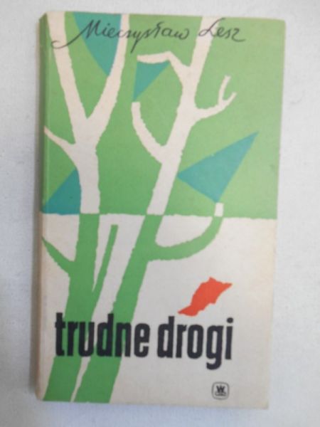 Lesz Mieczysław  - Trudne drogi
