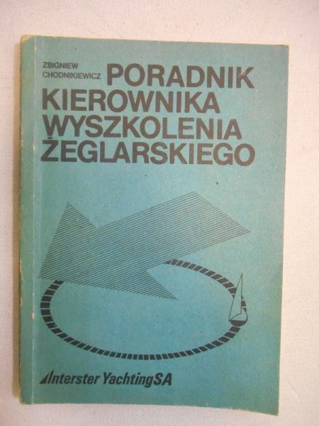 Chodnikiewicz Zbigniew - Poradnik kierownika wyszkolenia żeglarskiego