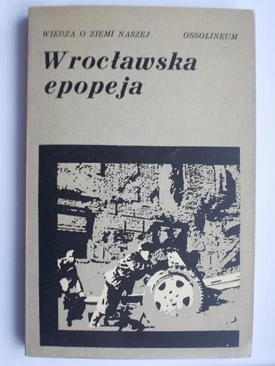 Majewski Ryszard (oprac.) - Wrocławska epopeja