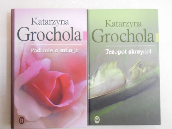 Grochola Katarzyna - Trzepot skrzydeł / Podanie o miłość