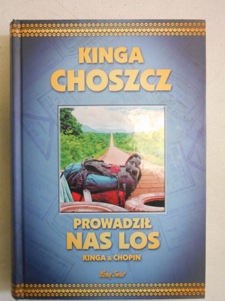 Choszcz Kinga - Prowadził nas los