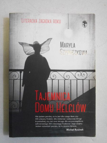 Szymiczkowa Maryla - Tajemnica domu Helclów