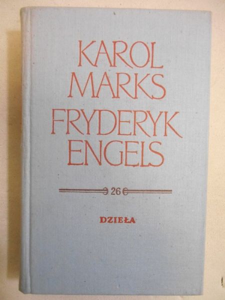 Karol Marks Fryderyk Engels - Dzieła tom 26