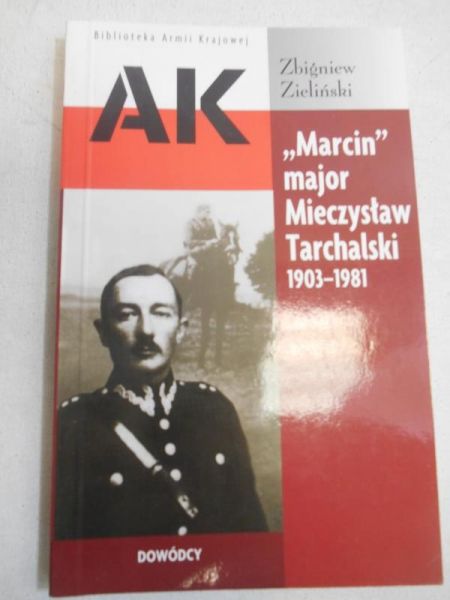 "Marcin" major Mieczysław Tarchalski 1903-1981
