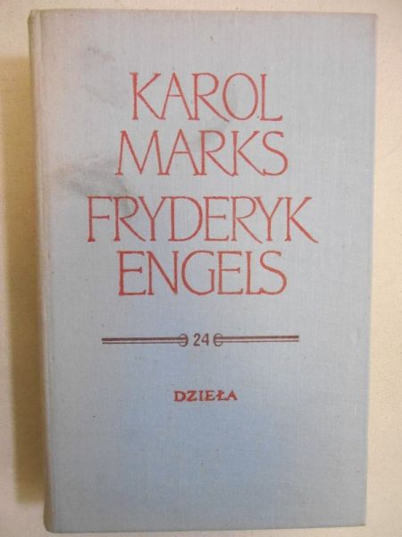 Karol Marks Fryderyk Engels - Dzieła tom 24