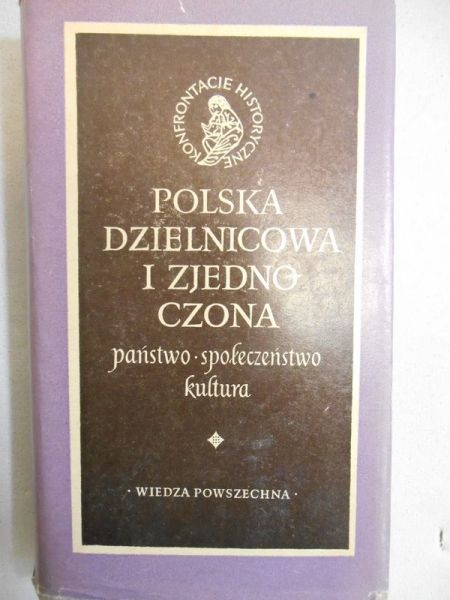 Polska dzielnicowa i zjednoczona