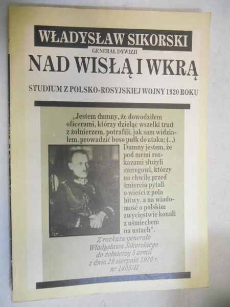 Sikorski Władysław - Nad Wisłą i Wkrą, reprint z 1928 r.