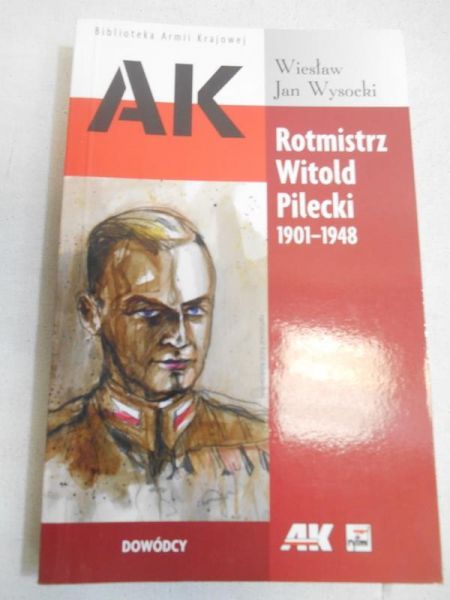 Rotmistrz Witold Pilecki 1901-1948