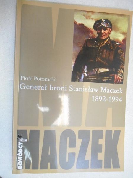 Generał broni Stanisław Władysław Maczek 1892-1994