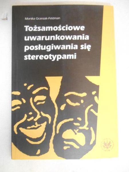 Tożsamościowe uwarunkowania posługiwania się stereotypami