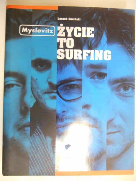 Gnoiński Leszek - Myslovitz. Życie to Surfing