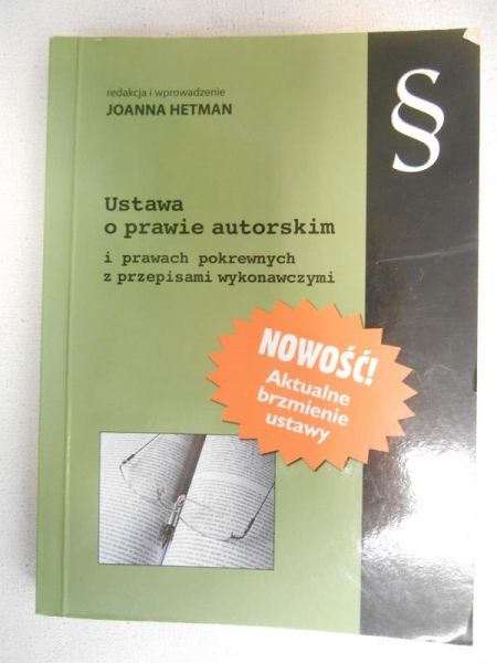 Ustawa o prawie autorskim i prawach pokrewnych z przepisami wykonawczymi