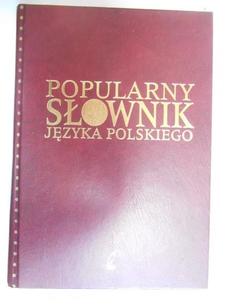 Sikorska-Michalak Anna - Popularny słownik języka polskiego