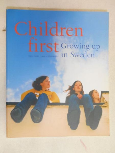 Children first . Growing up in Sweden
