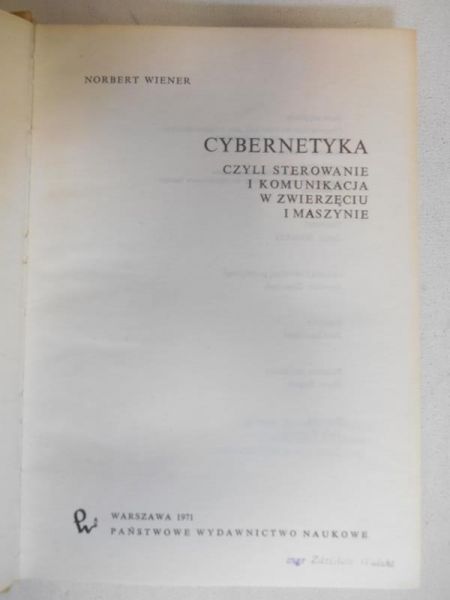 Cybernetyka, czyli sterowanie i komunikacja w zwierzęciu i maszynie