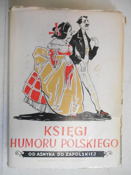 Chróścielewski Tadeusz (red.) - Księgi humoru polskiego. Od Asnyka do Zapolskiej
