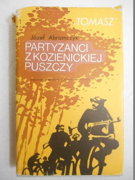 Abramczyk Józef - Partyzanci z kozienickiej puszczy
