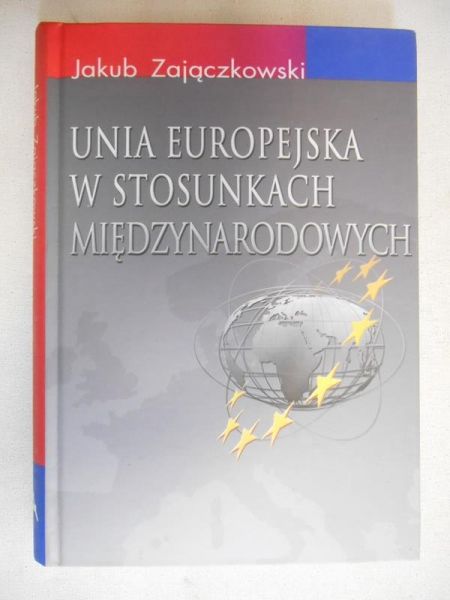 Unia Europejska w stosunkach międzynarodowych