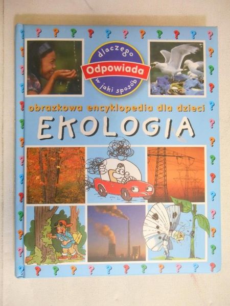 Ekologia. Obrazkowa encyklopedia dla dzieci