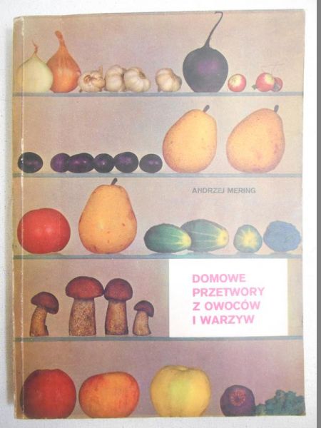 Domowe przetwory z owoców i warzyw