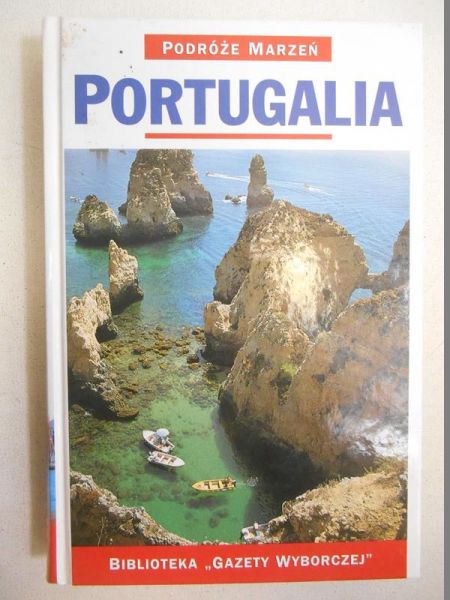 Portugalia. Podróże marzeń