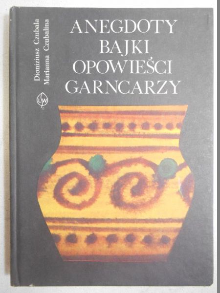 Anegdoty, bajki, opowieści garncarzy