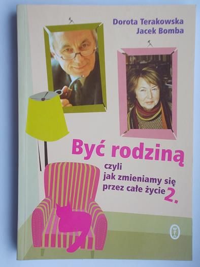 Być rodziną, czyli jak budować dobre życie swoje i swoich dzieci, Tom II