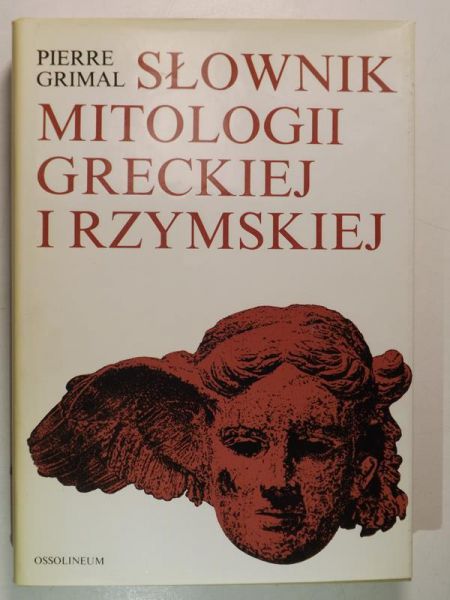 Grimal Pierre - Słownik mitologii greckiej i rzymskiej