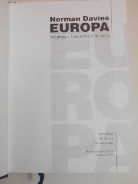 Davies Norman - Europa rozprawa historyka z historią