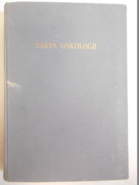 Kołodziejska Hanna  - Zarys onkologii