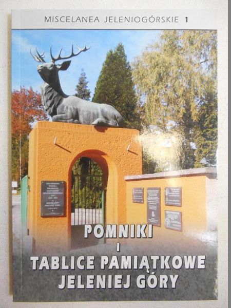 Pomniki i tablice pamiątkowe Jeleniej Góry