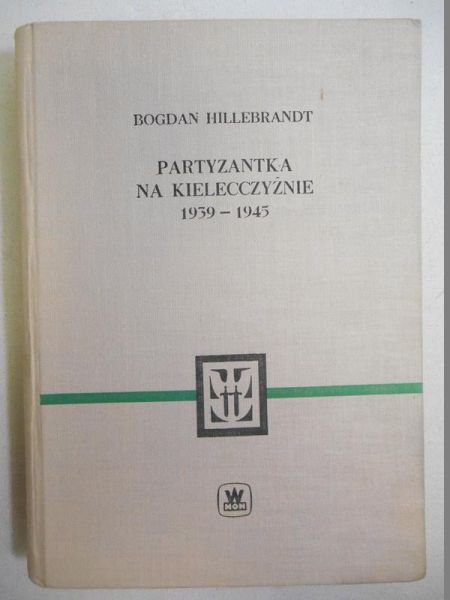 Partyzantka na Kielecczyźnie 1939-1945