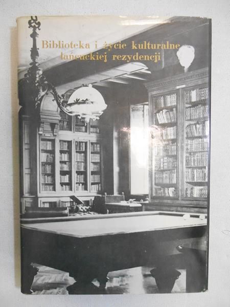 Biblioteka i życie kulturalne łańcuckiej rezydencji
