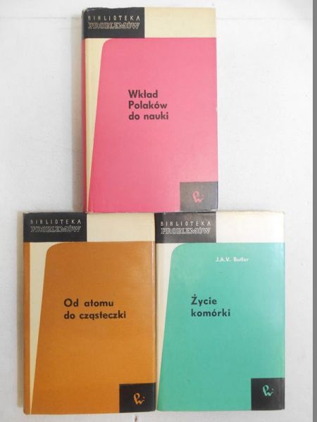 Janowski A./ Filipowicz W./Hurwic J. - Od atomu do cząsteczki/ Życie komórki/Wkład Polaków do nauki