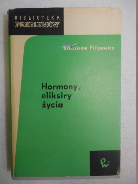 Filipowicz Bronisław - Hormony, eliksiry życia