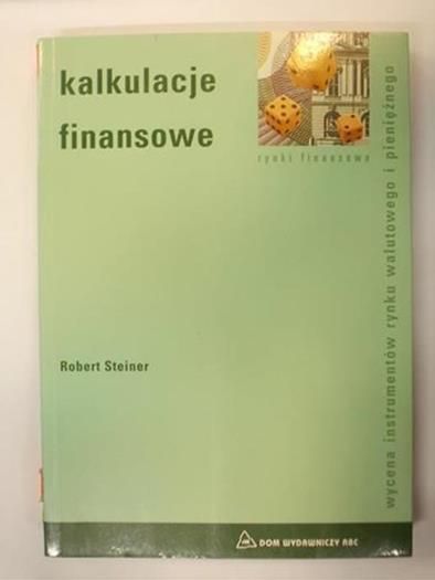 Steiner Robert - Kalkulacje finansowe