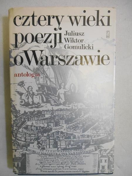 Cztery wieki poezji o Warszawie