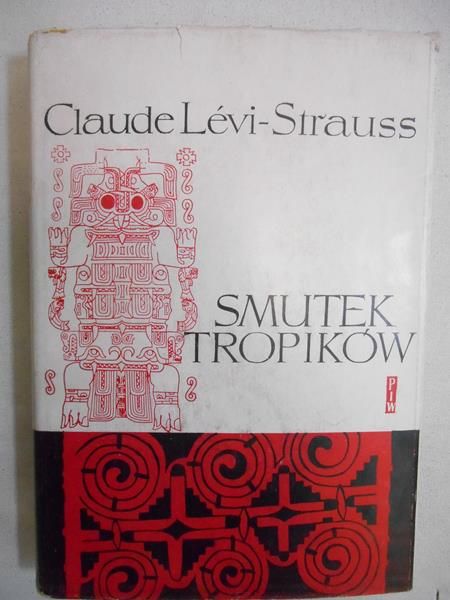 Levi-Strauss Claude - Smutek tropików