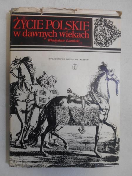 Życie polskie w dawnych wiekach