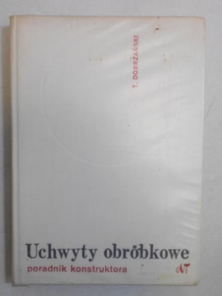 Dobrzański T. - Uchwyty obróbkowe