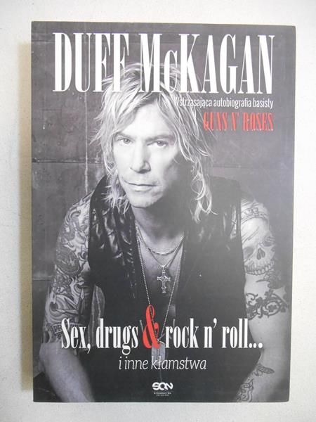 Sex, drugs & rock n' roll... i inne kłamstwa
