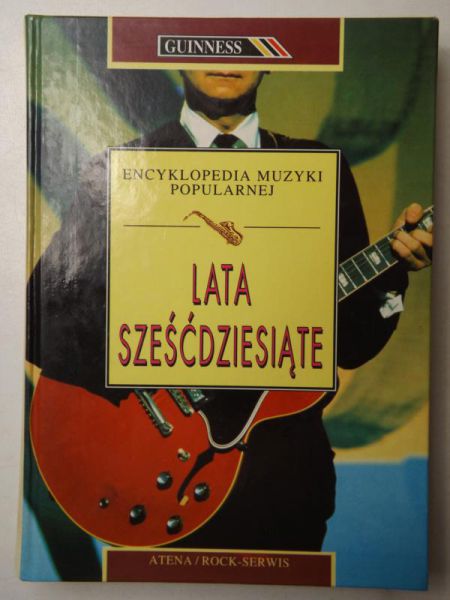 Kosiński Piotr, Słoń Tomasz (red.) - Lata sześćdziesiąte. Encyklopedia Muzyki Popularnej