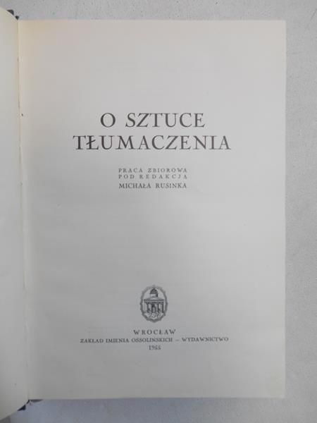 Rusinek Michał (red.) - O sztuce tłumaczenia