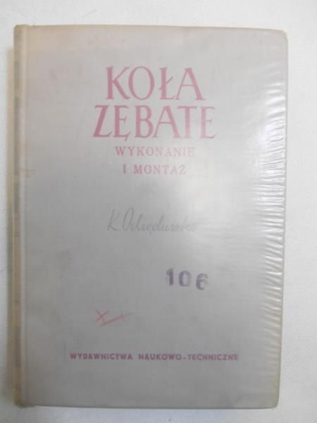 Ochęduszko Kazimierz - Koła zębate, Tom II Wykonanie i montaż
