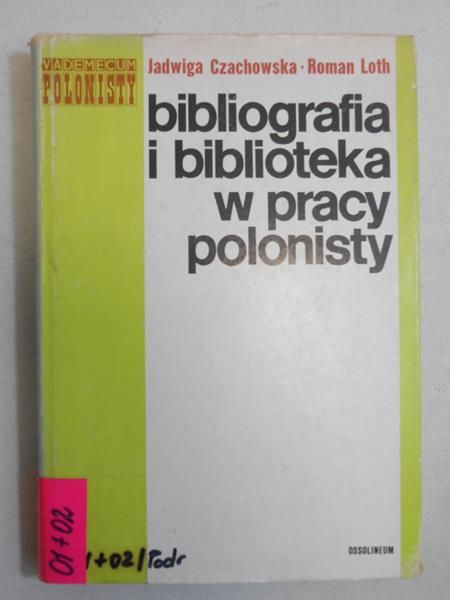 Bibliografia i biblioteka w pracy polonisty