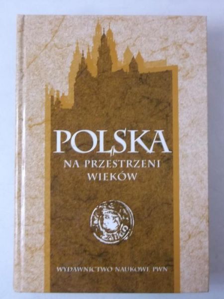 Polska na przestrzeni wieków