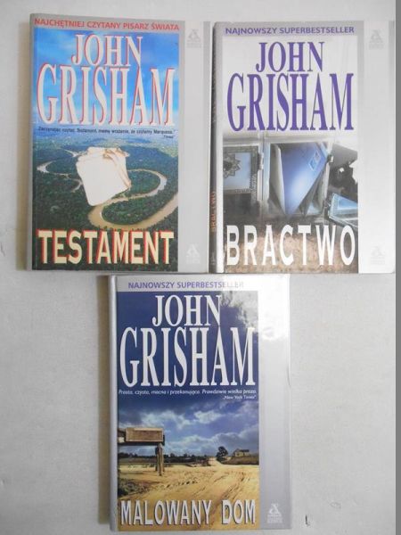 Grisham John - Bractwo / Testament / Malowany dom