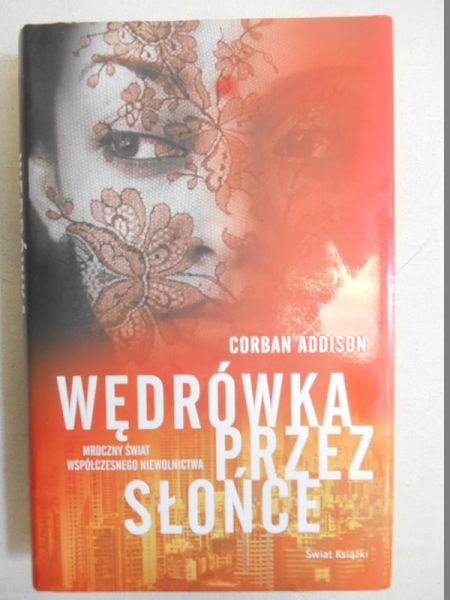 Addison Corban - Wędrówka przez slońce