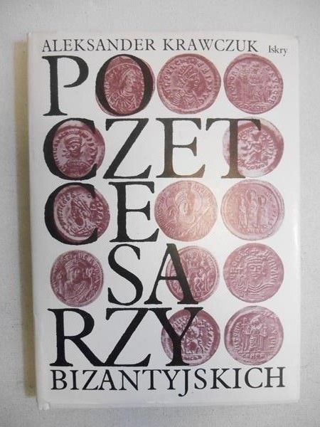 Krawczuk Aleksander - Poczet cesarzy bizantyjskich