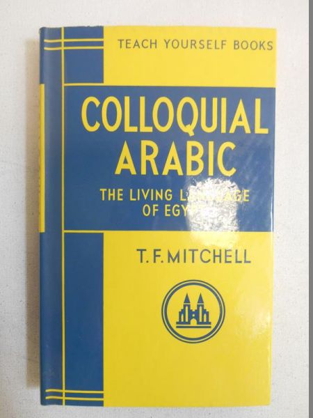 Mitchell T.F. - Colloquial Arabic
